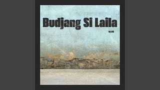 Download lagu Budjang Si Laila mp3 Download lagu Budjang Si Laila mp3