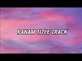 Ranam Title track lyrics | Kunjolangal song