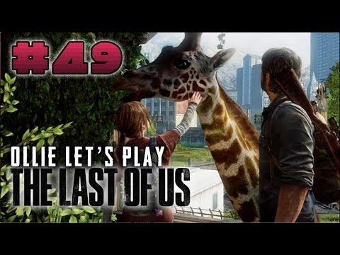 The Last of Us - Let's Play: Part 49 (omg! a wild giraffe appears!)