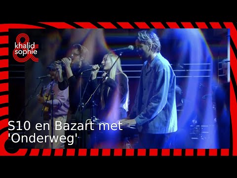 S10 en Bazart met 'Onderweg' | Khalid en Sophie