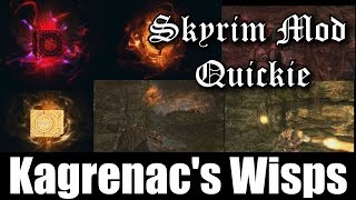 SKYRIM MOD QUICKIE #5 - Kagrenac's Wisps