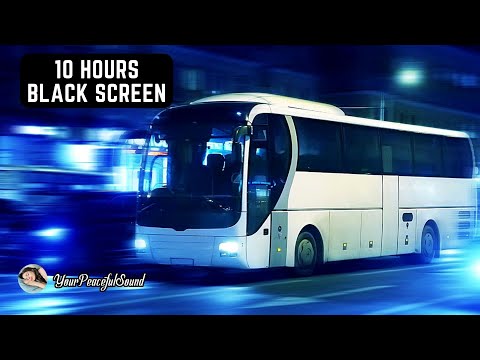 Night BUS Ride Sound | Interior BUS Ambience - 10 Hours White Noise Black Screen | Sleep, Study
