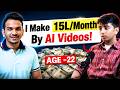 How A 22 Year Old Guy Is Making 15 Lakhs Month With AI Videos