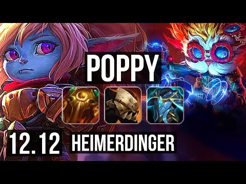 POPPY vs HEIMERDINGER (TOP) | Legendary, 700+ games, 15/4/5 | KR Diamond | 12.12