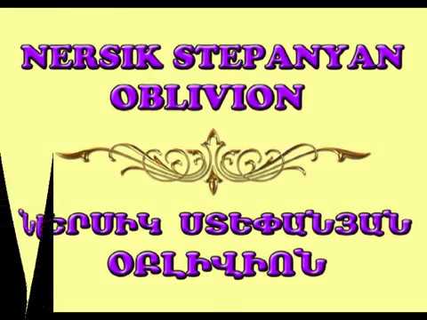NERSIK STEPANYAN    "OBLIVION"