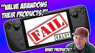 HUH?!? "The Steam Deck Will FAIL Because Valve Has A History Of Abandoning Their Hardware!"