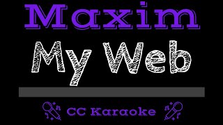 Maxim   My Web CC Karaoke Instrumental Lyrics