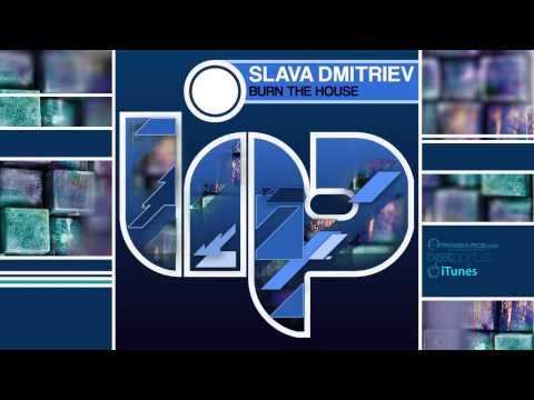 Slava Dmitriev - Burn The House