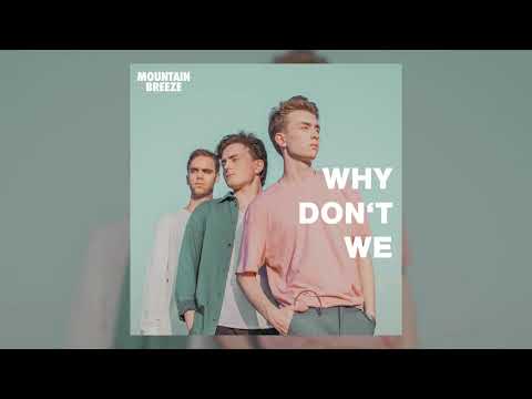 Mountain Breeze - Why Don't We [OFFICIAL AUDIO]