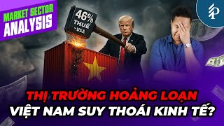 Trump áp thuế đối ứng quá sốc – Kinh tế và Chứng khoán Việt Nam chao đảo