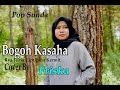 BOGOH KASAHA Rya Fitria FRISKA Pop Sunda Cover