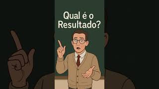 Não Vale Calculadora! #quizdematematica #maths #mathematics - 05