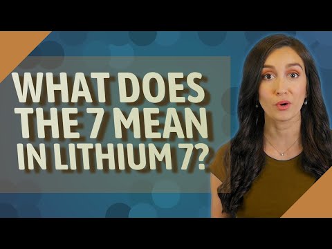 What does the 7 mean in lithium 7?