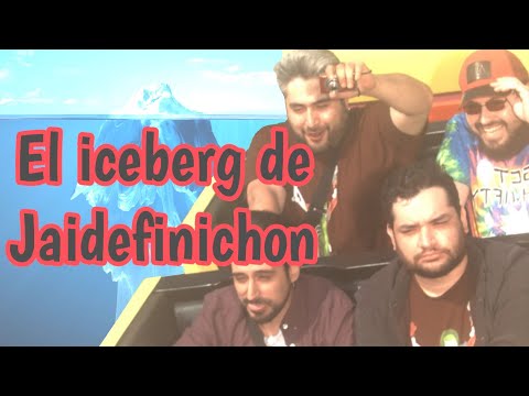 El iceberg completo de Jaidefinichon GOTH (+ extras)