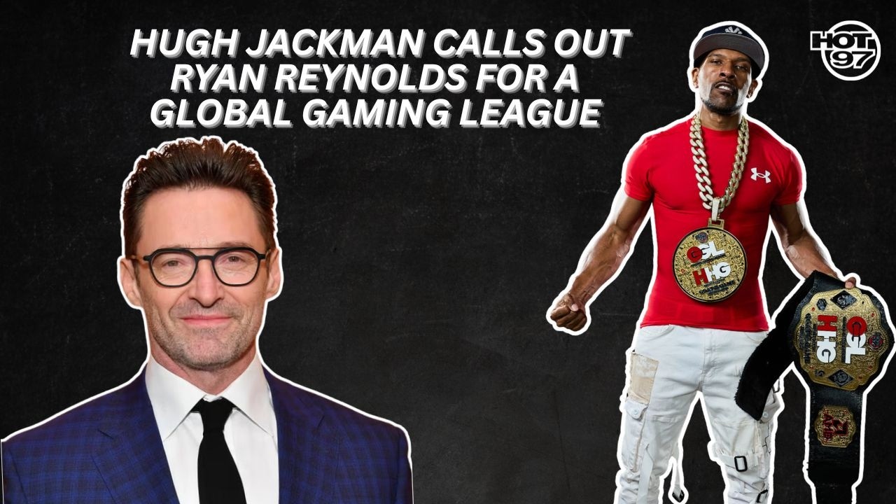 Hugh Jackman Calls Out Ryan Reynolds For A Global Gaming League Battle With HipHopGamer