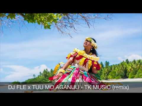 DJ FLE - TUU MO AGANUU - TK MUSIC (remix)
