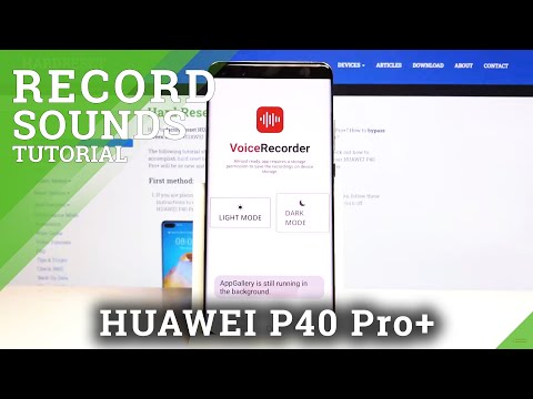 How to Record Sounds in Huawei P40 Pro+ – Sound Recorder