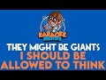 They Might Be Giants - I Should Be Allowed To Think (Karaoke)