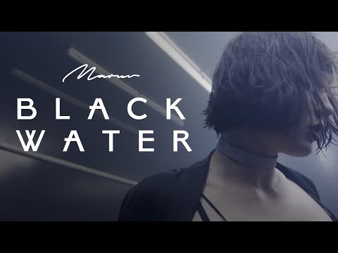 MARUV - BLACK WATER (Official Video)