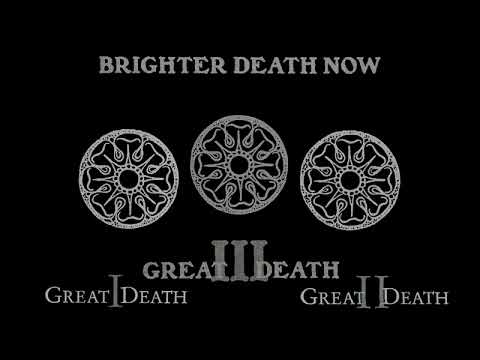 Brighter Death Now - Great Death I-III (Full Albums 1990-1996)