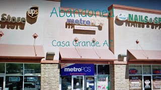 Abandoned Metro PCS - Casa Grande, AZ
