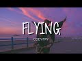 Flying - Cody Fry (Lyrics)