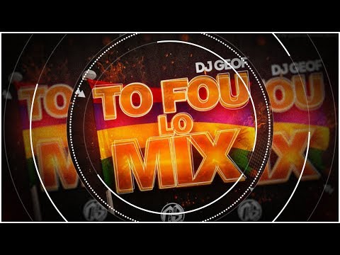Dj Geof - To Fou Lo Mix