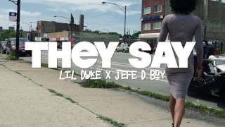 Lil Duke - They Say feat. Jefe D Boy