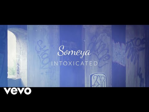 Someya - Intoxicated (Official Music Video)
