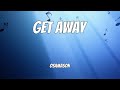 ‎OsamaSon Get Away Lyrics