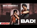 SIDHU MOOSEWALA Bad Audio Dev Ocean Karandope Latest Punjabi Songs 2022 Speed Audio