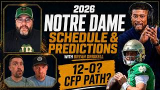 Can Notre Dame Go 12-0 | Bryan Driskell Breaks Down the 2026 Schedule