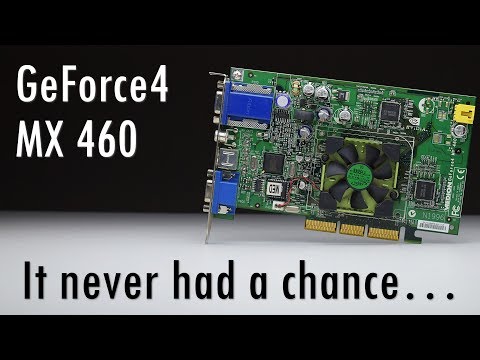 Why did nobody buy the GeForce4 MX 460?