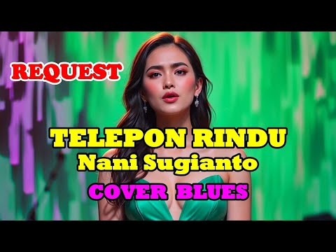 TELEPON RINDU - NANI SUGIANTO - COVER BLUES || SWAMEDHA #teleponrindu #swamedha #cover