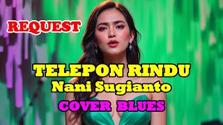 Download lagu TELEPON RINDU - NANI SUGIANTO - COVER BLUES || SWAMEDHA #teleponrindu #swamedha #cover mp3 Download lagu TELEPON RINDU - NANI SUGIANTO - COVER BLUES || SWAMEDHA #teleponrindu #swamedha #cover mp3