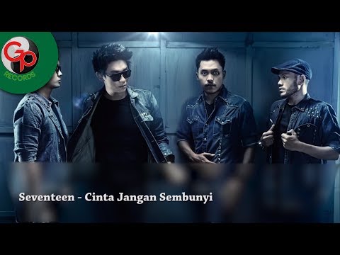 Seventeen - Cinta Jangan Sembunyi (Official Lyric)