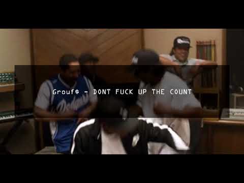 Grouf$ - DONT FUCK UP THE COUNT