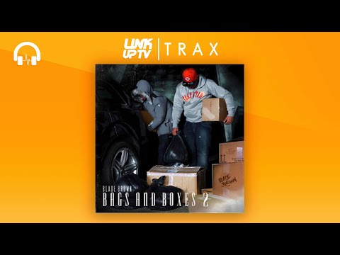 Blade Brown - Bags & Boxes 2 (Full Mixtape) | Link Up TV TRAX