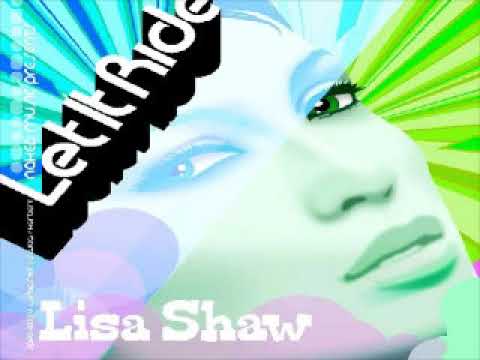 Lisa Shaw ‎– Let It Ride (Speakeasy Remix)