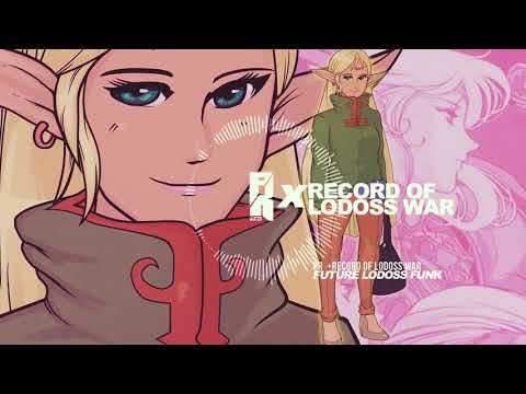 Rukunetsu - FUTURE LODOSS FUNK - RECORD OF LODOSS WAR (R MIX 2020)