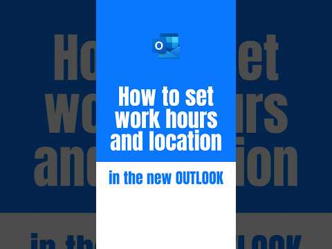Set Work Hours/Location in Outlook - Quick Guide Set Work Hours/Location in Outlook - Quick Guide