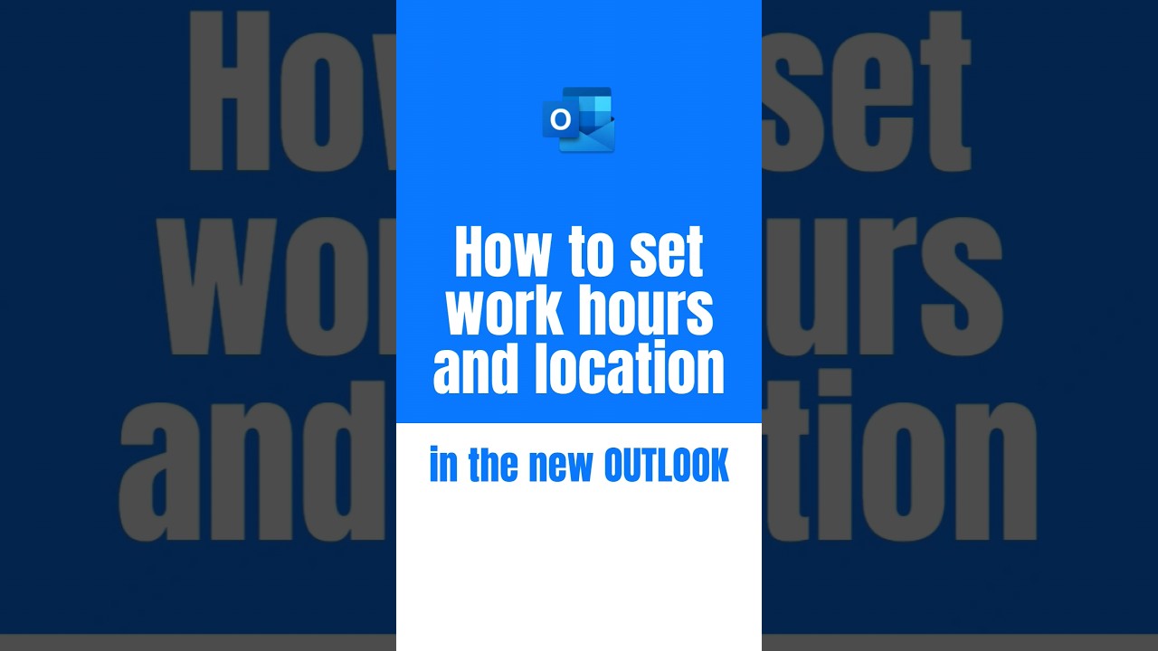 Set Work Hours/Location in Outlook - Quick Guide