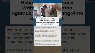 Heboh Rekaman Video Wabup Buton Selatan Ngamuk hingga Tendang Pintu di Rumah Jabatan Bupati