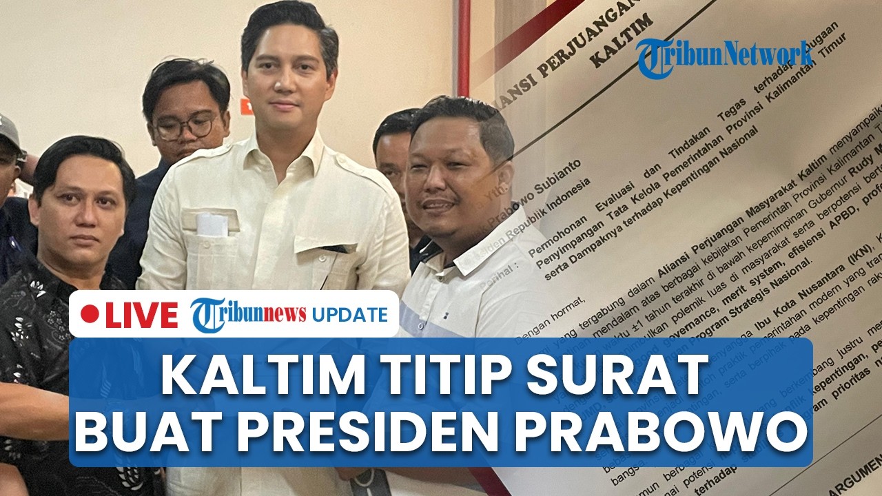 LIVE: Aliansi Kaltim Titip Surat untuk Prabowo Lewat Budisatrio, Minta KPK Periksa Rudy Masud