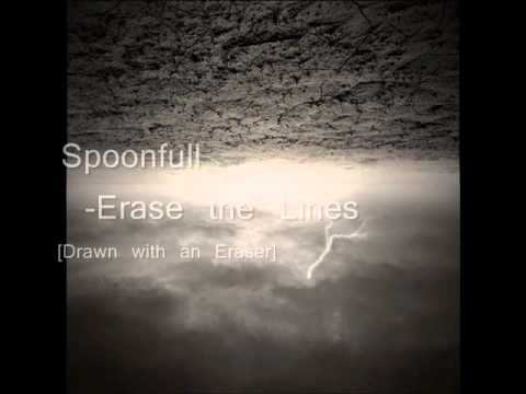 Spoonfull- Erase the Lines
