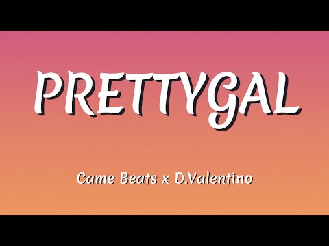 Came Beats x D. Valentino – PRETTYGYAL (Letra / Lyrics)