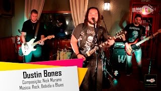 Dustin Bones - Rock, Bebida e Blues