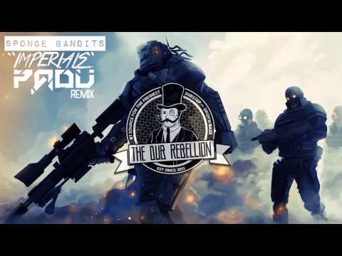 [Dubstep] Sponge Bandits - Imperials (PADU Remix)