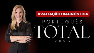 PORTUGUÊS TOTAL 2025 - AVALIAÇÃO DIAGNÓSTICA - Qual o seu nível em Português? | Prof.ª Flávia Rita