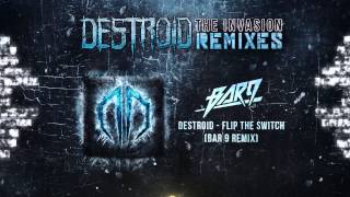 Destroid [Excision + Messinian] - Flip the Switch (Bar 9 Remix) Official